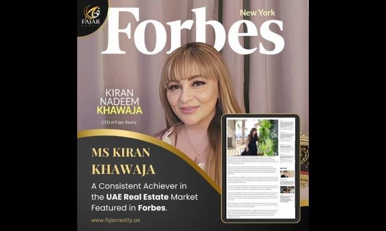  Forbes Recognizes Exceptional Leadership of Miss Kiran Khawaja: Unwavering Passion and Consistency in Professional Pursuits!