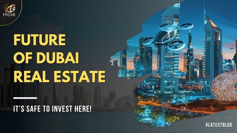 What Is The Future Of Dubai Real Estate