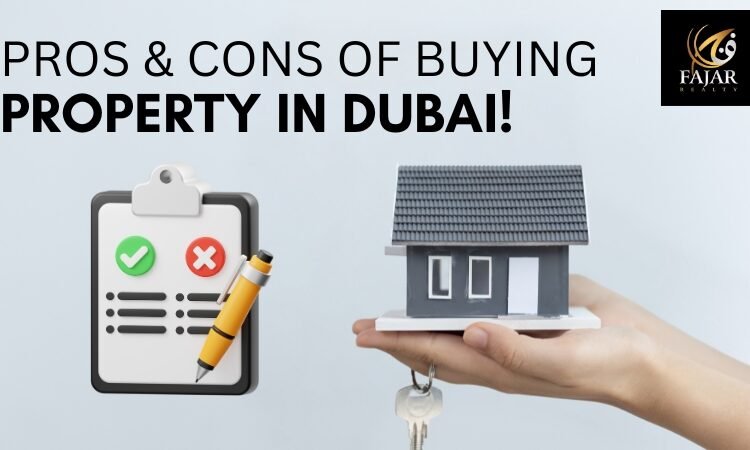 What Are The Pros And Cons Of Buying Property In Dubai