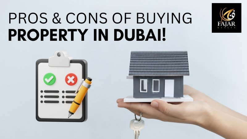 What Are The Pros And Cons Of Buying Property In Dubai